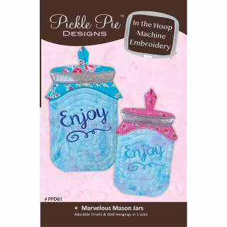 Pickle Pie Designs Marvelous Mason Jars ITH Machine Emb CD (PPD81)